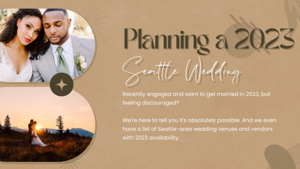 Planning a 2023 wedding in seattle with a list of vendors and venues with 2023 open wedding dates