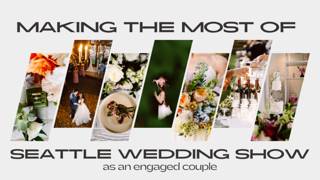making the most of seattle wedding show 20+ Tips for Making the Most of the Seattle Wedding Show by GSquared Weddings with Printable Maps and Vendor Lists for the 2024 Wedding Show