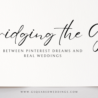 Snohomish Wedding Photographer GSquared Weddings Text on a textured white background reads, Bridging the Gap Between Pinterest Dreams and Real Weddings in elegant script. Below, a website link: www.gsquaredweddings.com. Solve the dilemma of dreams vs. budget with inspired ideas that bring your vision to life. Serving Seattle, Snohomish and Orlando